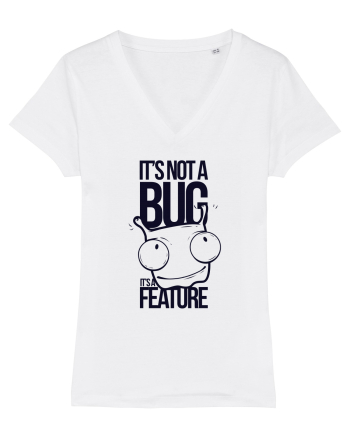 It's Not A Bug It's A Feature White