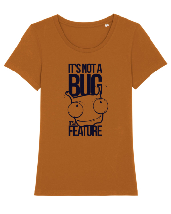 It's Not A Bug It's A Feature Roasted Orange