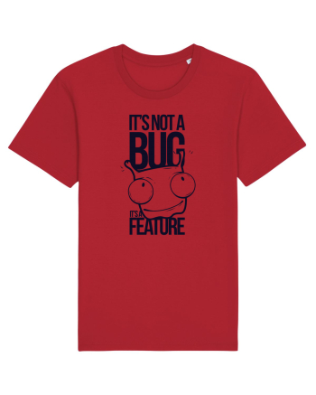 It's Not A Bug It's A Feature Red