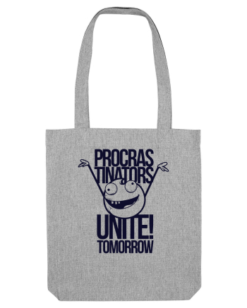 Procrastinators Unite Tomorrow Heather Grey