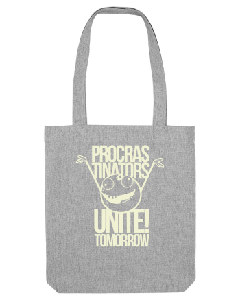 Procrastinators Unite Tomorrow Heather Grey