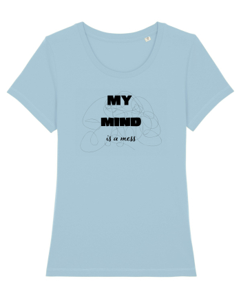 My Mind Is A Mess Sky Blue