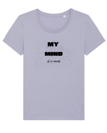 My Mind Is A Mess Lavender