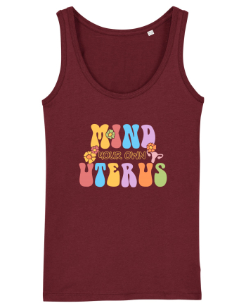 Mind your own uterus Burgundy