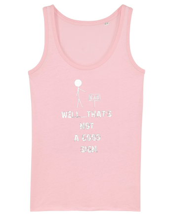 Bad, Well...That's Not A Good Sign Cotton Pink