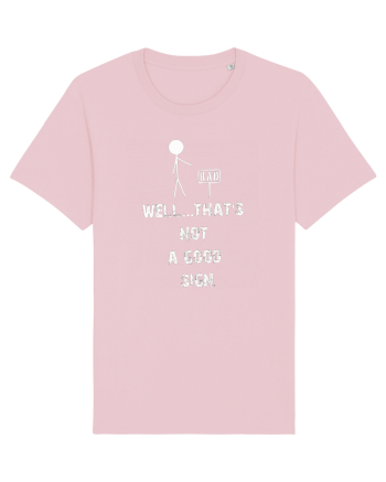 Bad, Well...That's Not A Good Sign Cotton Pink