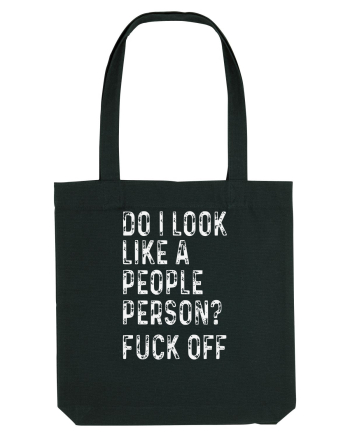 Do I Look Like A People Person? Fuck Off Black
