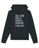 Do I Look Like A People Person? Fuck Off Hanorac Unisex Drummer