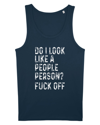 Do I Look Like A People Person? Fuck Off Navy