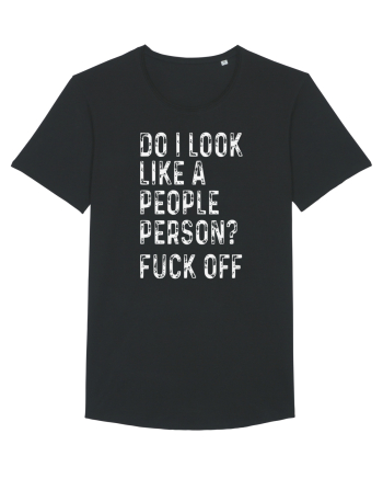 Do I Look Like A People Person? Fuck Off Black