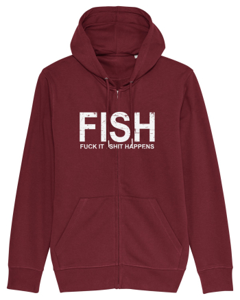 FISH, FUCK IT SHIT HAPPENS Burgundy