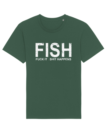 FISH, FUCK IT SHIT HAPPENS Bottle Green