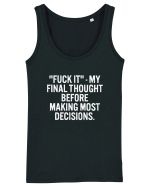 Fuck It- My Final Thought Before Making Most Decisions Maiou Damă Dreamer