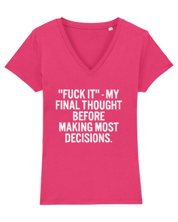 Fuck It- My Final Thought Before Making Most Decisions Raspberry