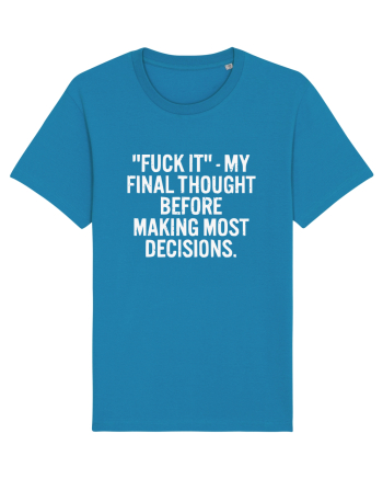 Fuck It- My Final Thought Before Making Most Decisions Azur