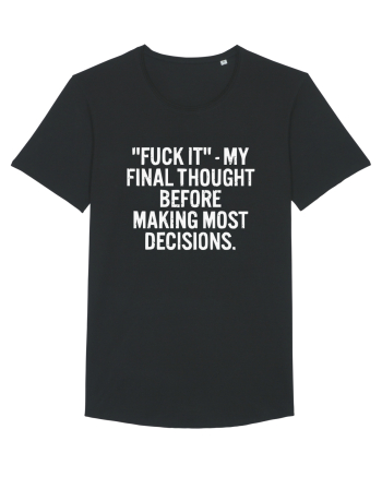 Fuck It- My Final Thought Before Making Most Decisions Black