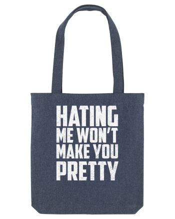 HATING ME WON'T MAKE YOU PRETTY Midnight Blue