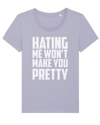 HATING ME WON'T MAKE YOU PRETTY Lavender
