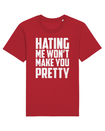 HATING ME WON'T MAKE YOU PRETTY Red