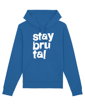 Stay Brutal Royal Blue