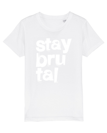 Stay Brutal White