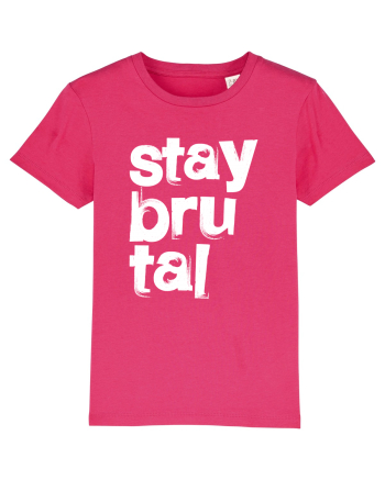 Stay Brutal Raspberry