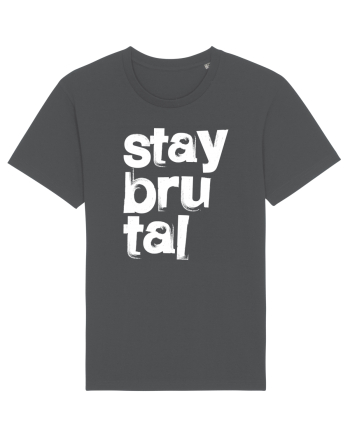 Stay Brutal Anthracite