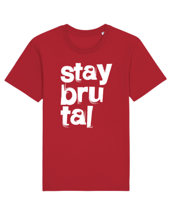 Stay Brutal Red