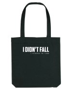 I DIDN'T FALL I ATTACKED THE FLOOR Sacoșă textilă