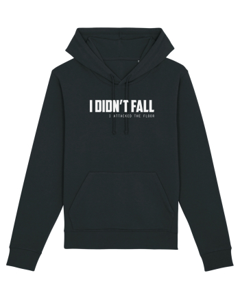 I DIDN'T FALL I ATTACKED THE FLOOR Black