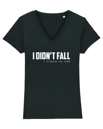 I DIDN'T FALL I ATTACKED THE FLOOR Black