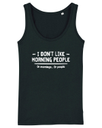 I Don't Like Morning People Or Mornings Or People Maiou Damă Dreamer