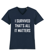 I SURVIVED THAT'S ALL IT MATTERS Tricou mânecă scurtă guler V Bărbat Presenter