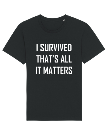 I SURVIVED THAT'S ALL IT MATTERS Black