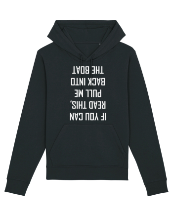If You Can Read This, Pull Me Back Into The Boat Black