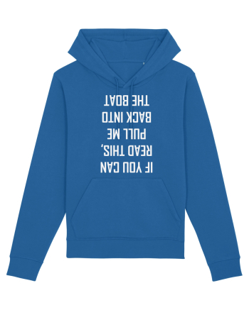 If You Can Read This, Pull Me Back Into The Boat Royal Blue