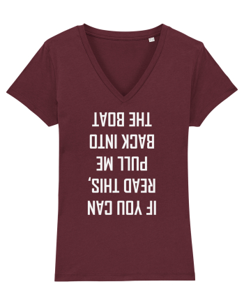 If You Can Read This, Pull Me Back Into The Boat Burgundy