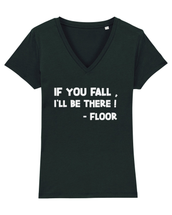 IF YOU FALL, I'LL BE THERE! -FLOOR Black
