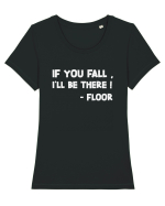 IF YOU FALL, I'LL BE THERE! -FLOOR Tricou mânecă scurtă guler larg fitted Damă Expresser