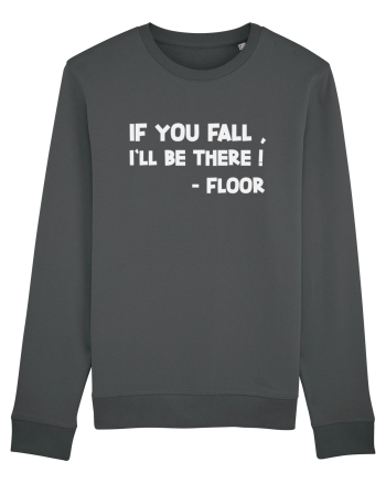 IF YOU FALL, I'LL BE THERE! -FLOOR Anthracite