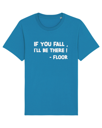 IF YOU FALL, I'LL BE THERE! -FLOOR Azur