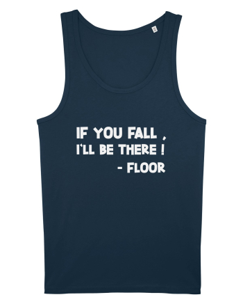 IF YOU FALL, I'LL BE THERE! -FLOOR Navy