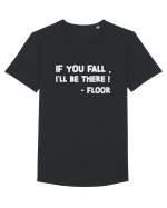 IF YOU FALL, I'LL BE THERE! -FLOOR Tricou mânecă scurtă guler larg Bărbat Skater