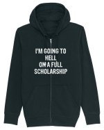 I'M GOING TO HELL ON A FULL SCHOLARSHIP Hanorac cu fermoar Unisex Connector