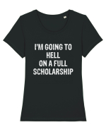 I'M GOING TO HELL ON A FULL SCHOLARSHIP Tricou mânecă scurtă guler larg fitted Damă Expresser