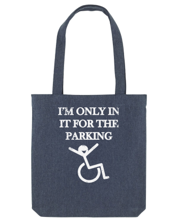 I'm in it for the parking Midnight Blue