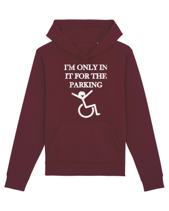 I'm in it for the parking Burgundy