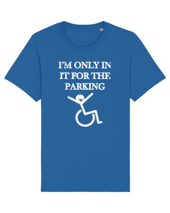 I'm in it for the parking Royal Blue