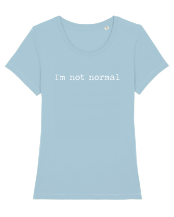 I'm Not Normal Sky Blue