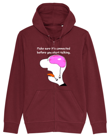 Make Sure It's Connected Before You Start Talking Burgundy